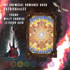 PatricKxxLee - My Chemical Romance Ft. Yuang, Willy Cardiac, Lethabo Acid
